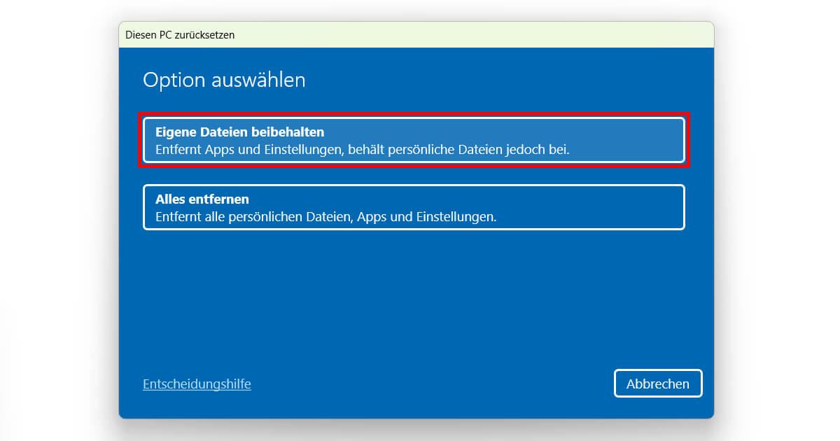 Eigene Dateien beibehalten oder Alles entfernen?